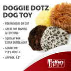 Jeffers 5" Doggie Dotz Plush Squeaker Dog Toy, Each